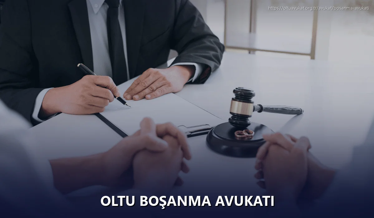 Oltu Boşanma Avukatı