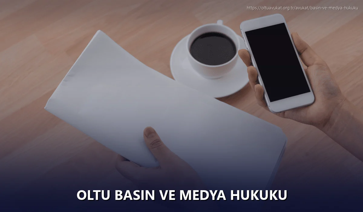 Oltu Basın ve Medya Hukuku