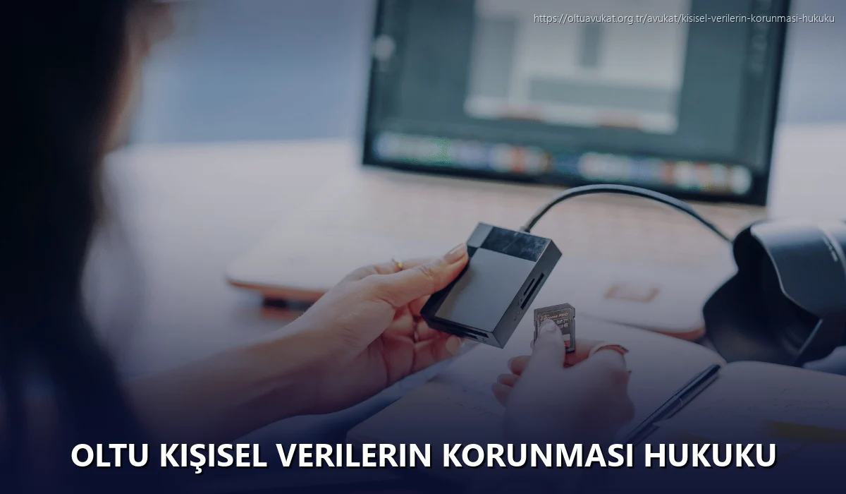 Oltu Kişisel Verilerin Korunması Hukuku