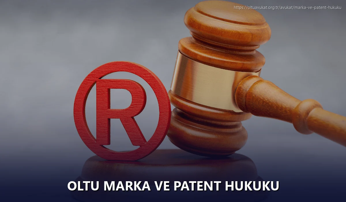Oltu Marka ve Patent Hukuku