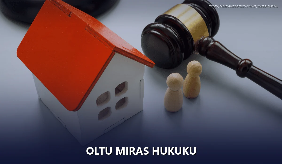 Oltu Miras Hukuku