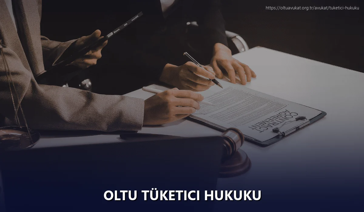 Oltu Tüketici Hukuku